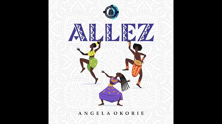 Angela Okorie – Allez 1 Angela Okorie – Allez - Featured Image