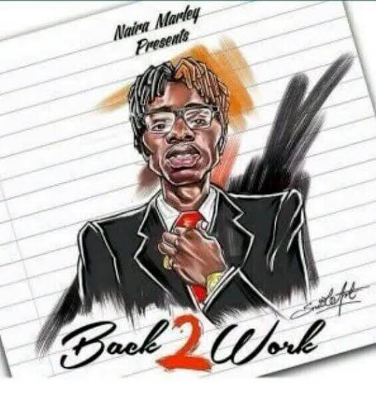Naira Marley – Back 2 Work 1 Naira Marley – Back 2 Work - Featured Image