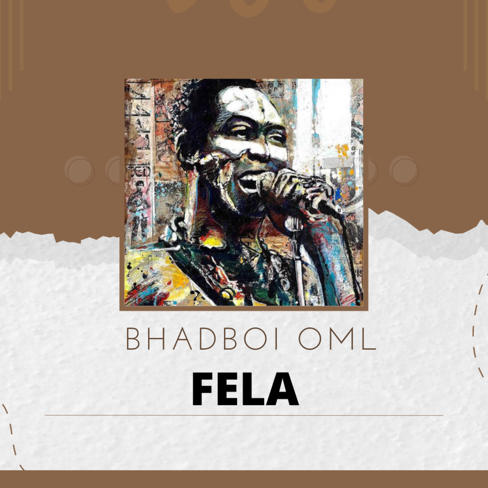 Bhadboi OML – Fela 1 Bhadboi OML – Fela - Featured Image