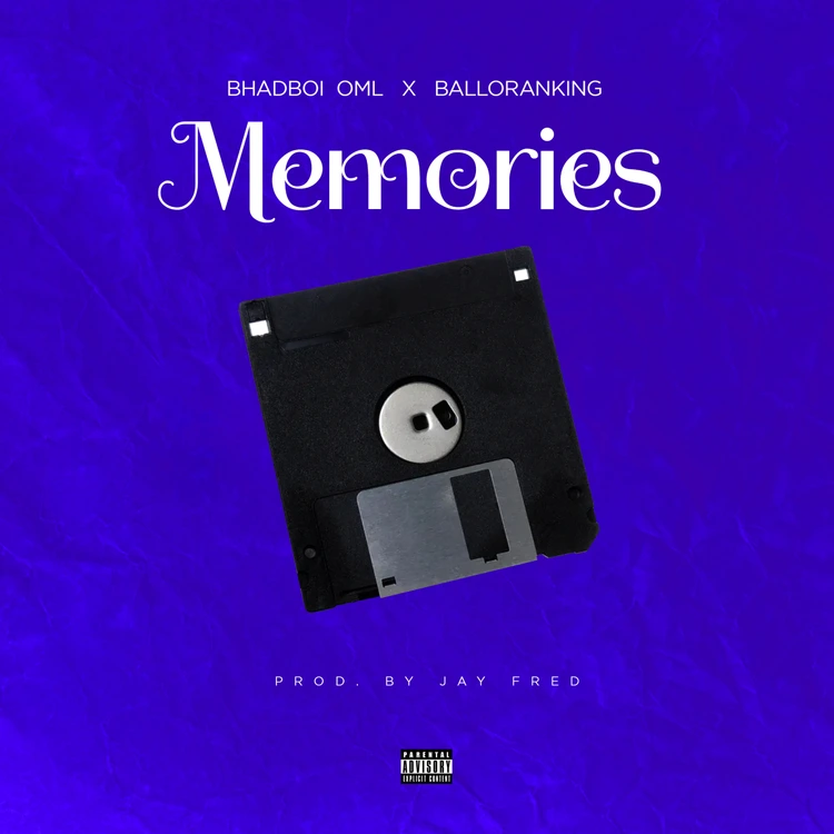 Bhadboi OML – Memories Ft. Balloranking 1 Bhadboi OML – Memories Ft. Balloranking - Featured Image