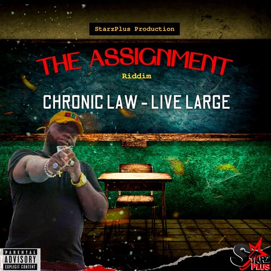 Chronic Law – Live Large (The Assignment Riddim) 1 Chronic Law – Live Large (The Assignment Riddim) - Featured Image