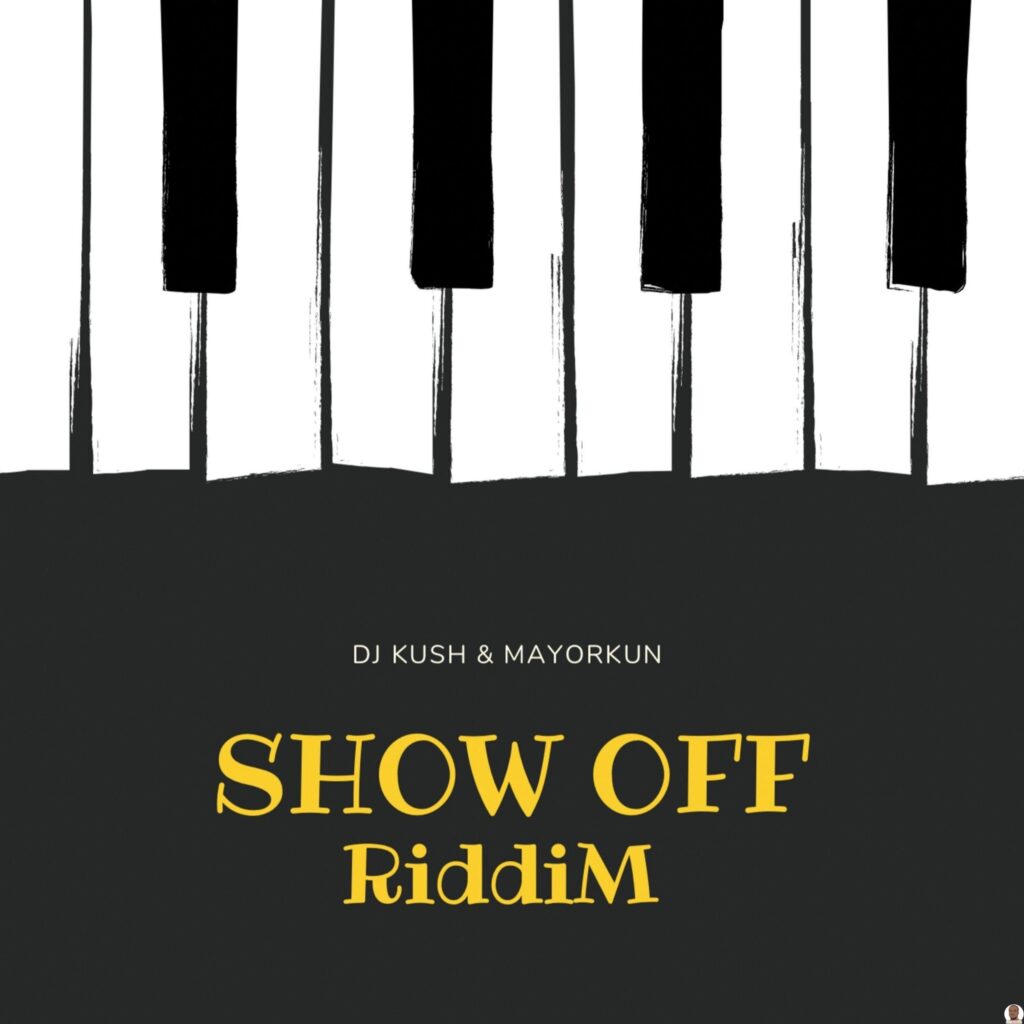 DJ Kush – Show Off (Riddim) Ft. Mayorkun 1 DJ Kush – Show Off (Riddim) Ft. Mayorkun - Featured Image