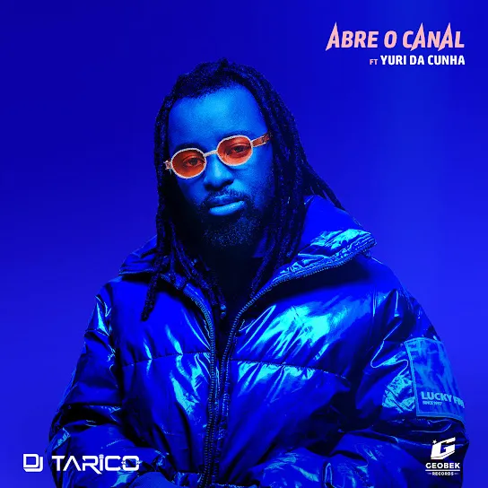 DJ Tarico – Abre O Canal Ft. Yuri Da Cunha 1 DJ Tarico – Abre O Canal Ft. Yuri Da Cunha - Featured Image