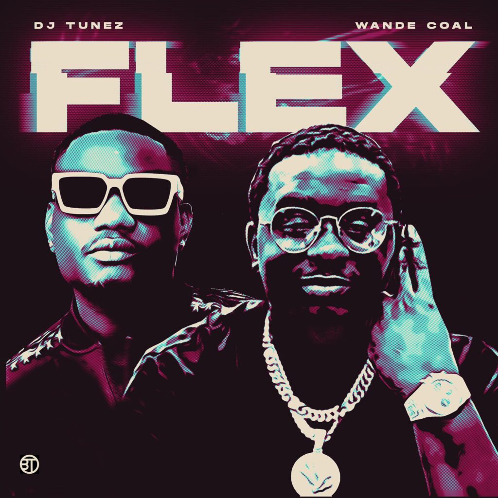 DJ Tunez – Flex Ft. Wande Coal 1 DJ Tunez – Flex Ft. Wande Coal - Featured Image