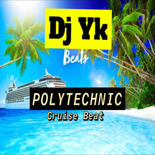 DJ Yk Beats – Polytechnic Cruise Beat (Instrumental) 1 DJ Yk Beats – Polytechnic Cruise Beat (Instrumental) - Featured Image