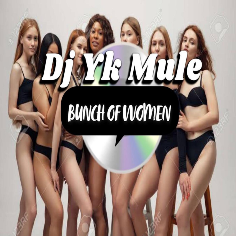 DJ Yk – Bunch Of Women 1 DJ Yk – Bunch Of Women - Featured Image