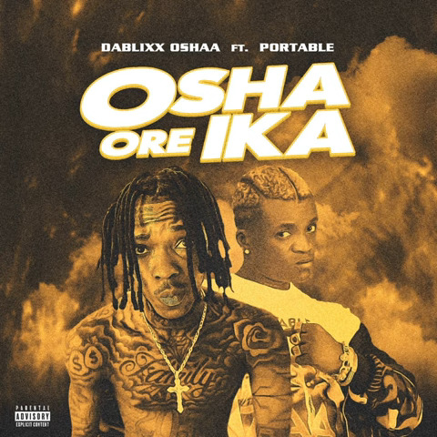 Dablixx Osha – Osha Ore Ika Ft Portable 1 Dablixx Osha – Osha Ore Ika Ft Portable - Featured Image