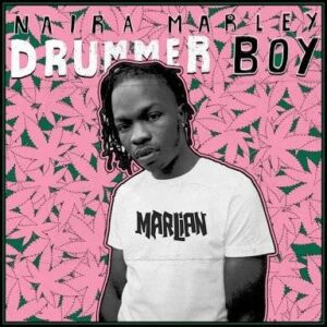 Naira Marley – Drummer Boy