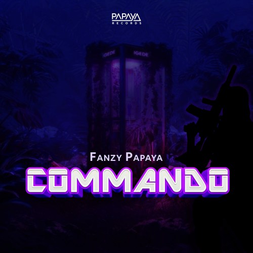 Fanzy Papaya – Commando 1 Fanzy Papaya – Commando - Featured Image