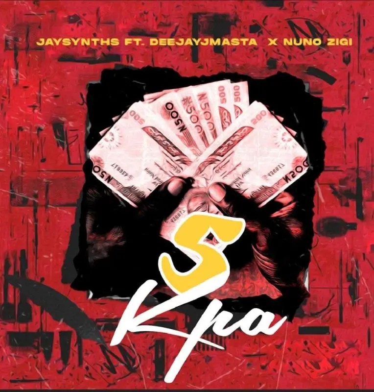 Jaysynths – 5 Kpa ft. Deejay J Masta & Nuno Zigi 1 Jaysynths – 5 Kpa ft. Deejay J Masta & Nuno Zigi - Featured Image