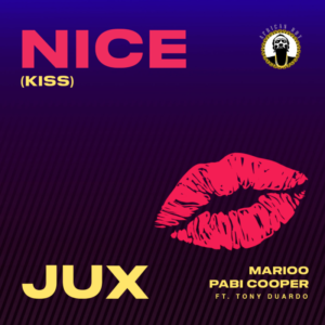 Jux – Nice (Kiss) Ft. Marioo, Pabi Cooper & Tony Duardo