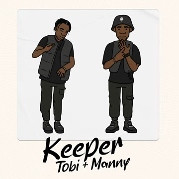 Tobi & Manny – Keeper (My Girl) 1 Tobi & Manny – Keeper (My Girl) - Featured Image