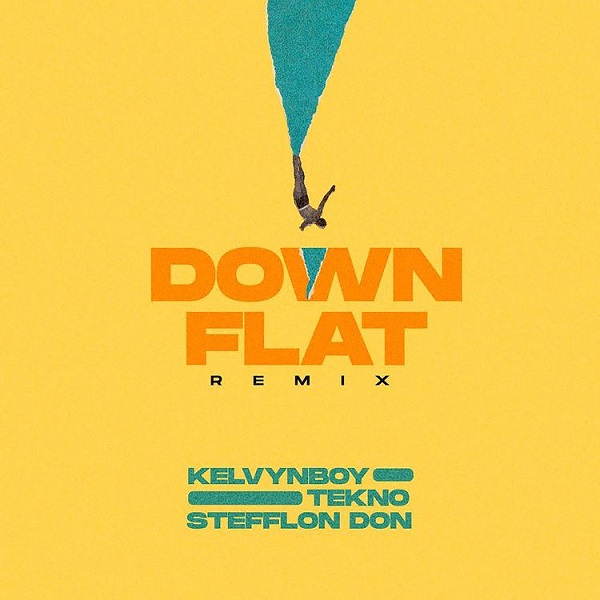 Kelvyn Boy – Down Flat (Remix) Ft. Tekno & Stefflon Don 1 Kelvyn Boy – Down Flat (Remix) Ft. Tekno & Stefflon Don - Featured Image