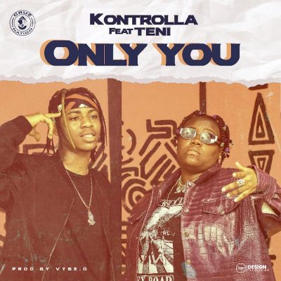 Kontrolla – Only You ft. Teni 1 Kontrolla – Only You ft. Teni - Featured Image