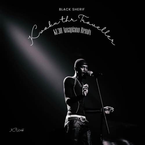 Black Sherif – Kwaku the Traveller (Amapiano Remix) 1 Black Sherif – Kwaku the Traveller (Amapiano Remix) - Featured Image