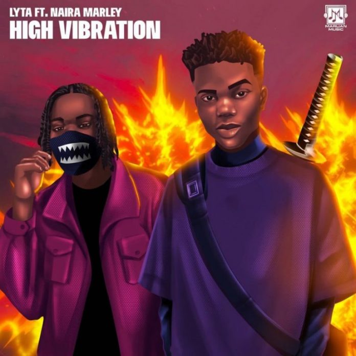 Lyta – High Vibration Ft. Naira Marley 1 Lyta – High Vibration Ft. Naira Marley - Featured Image