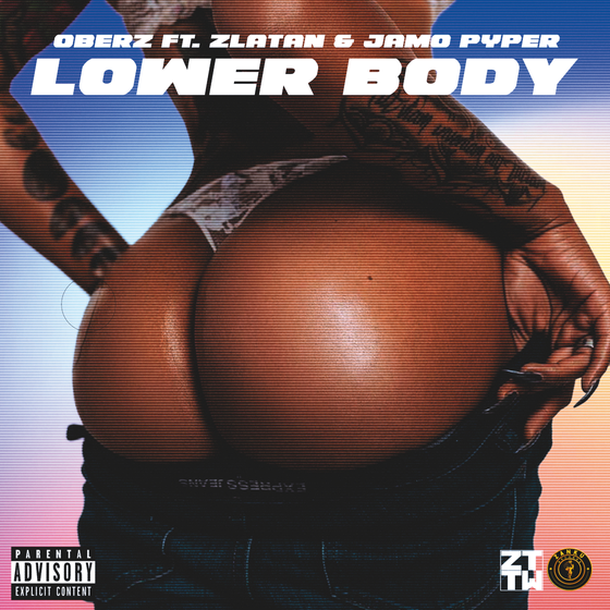 Oberz – Lower Body ft. Zlatan, Jamopyper 1 Oberz – Lower Body ft. Zlatan, Jamopyper - Featured Image