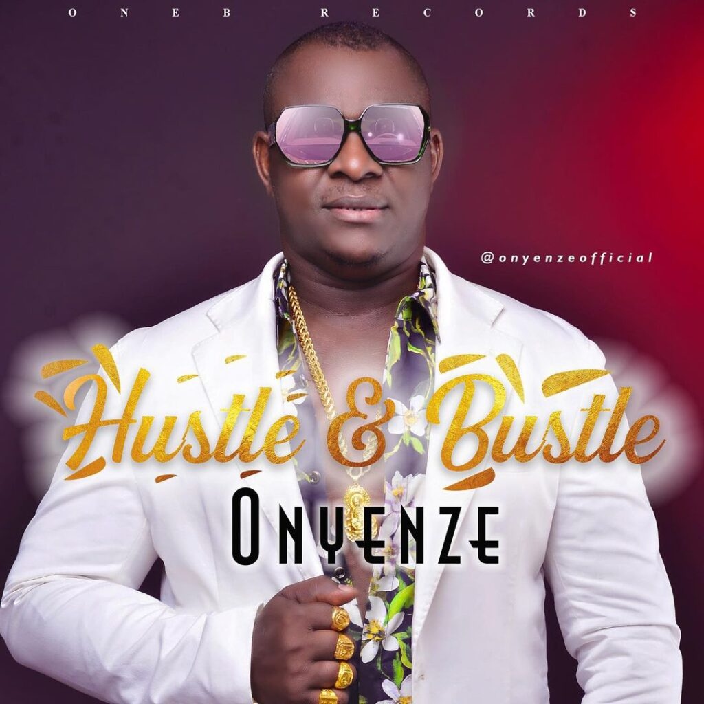 Onyenze – Hustle & Bustle 1 Onyenze – Hustle & Bustle - Featured Image