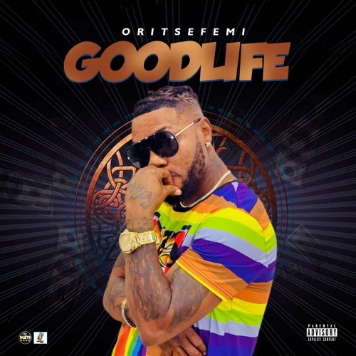 Oritse Femi – Good Life 1 Oritse Femi – Good Life - Featured Image
