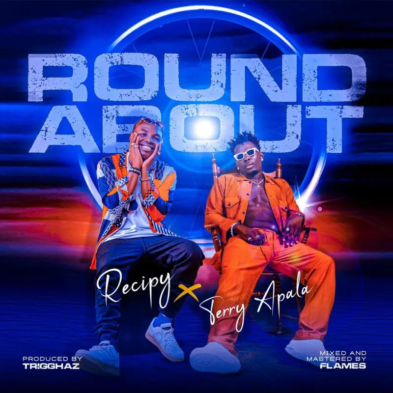 Recipy – Roundabout Ft. Terry Apala 1 Recipy – Roundabout Ft. Terry Apala - Featured Image