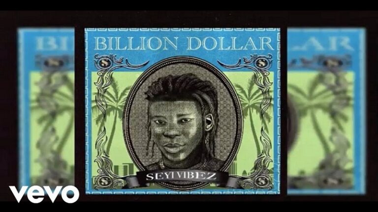 Seyi Vibez – Billion Dollar 1 Seyi Vibez – Billion Dollar - Featured Image