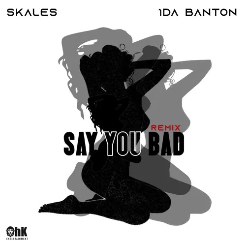 Skales – Say You Bad (Remix) ft. 1da Banton 1 Skales – Say You Bad (Remix) ft. 1da Banton - Featured Image