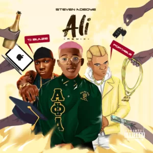 Steven Adeoye – Ali (Remix) Ft T.I Blaze & Portable