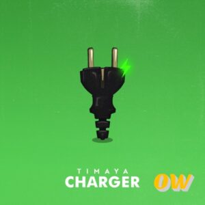 Timaya – Charger