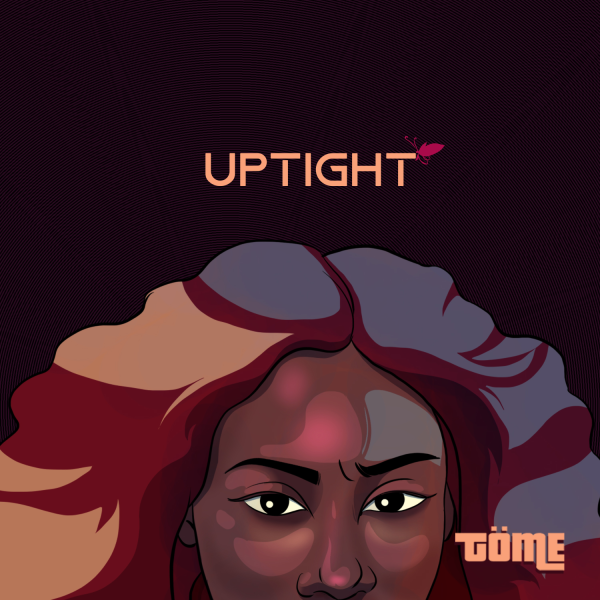 Töme – Uptight 1 Töme – Uptight - Featured Image