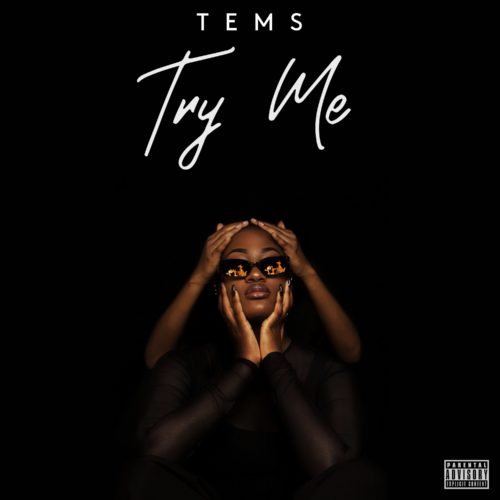 Tems – Try Me 1 Tems – Try Me - Featured Image