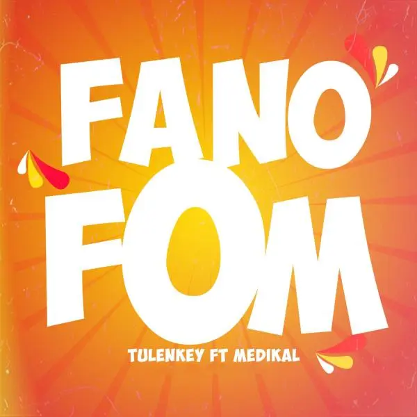 Tulenkey – Fa No Fom Ft. Medikal 1 Tulenkey – Fa No Fom Ft. Medikal - Featured Image