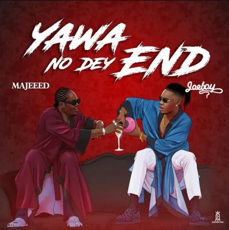 Majeeed – Yawa No Dey End ft. Joeboy 1 Majeeed – Yawa No Dey End ft. Joeboy - Featured Image