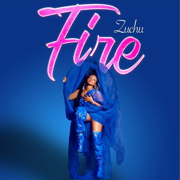 Zuchu – Fire 1 Zuchu – Fire - Featured Image