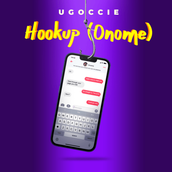 Ugoccie – Hookup (Onome) 1 Ugoccie – Hookup (Onome) - Featured Image