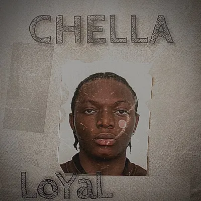 Chella – Loyal 1 Chella – Loyal - Featured Image