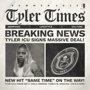 Tyler ICU – Same Time ft Tyrone Dee, Khalil Harrison, Tumelo.za, Ceeka RSA & TitoM