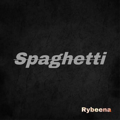 Rybeena – Spaghetti Mp3 Download