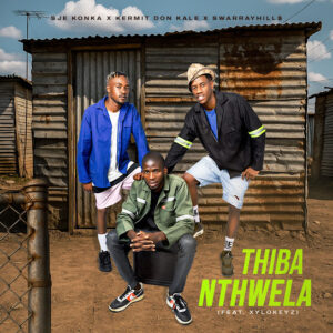 Sje Konka – Thiba Nthwela ft Kermit Don Kale, SwarrayHill$ & Xylokeyz